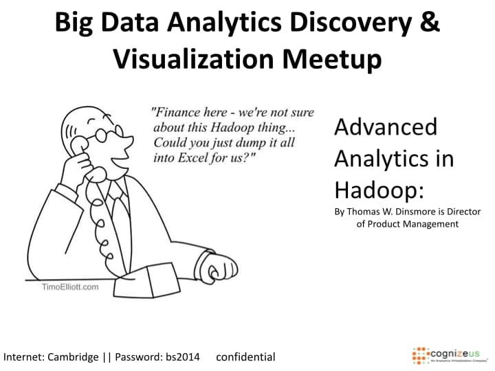 Advanced Analytics in Hadoop