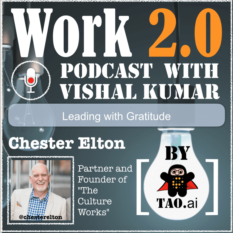 @ChesterElton on leading with Gratitude Work 2.0 Podcast #FutureofWork #Work2dot0 #Podcast