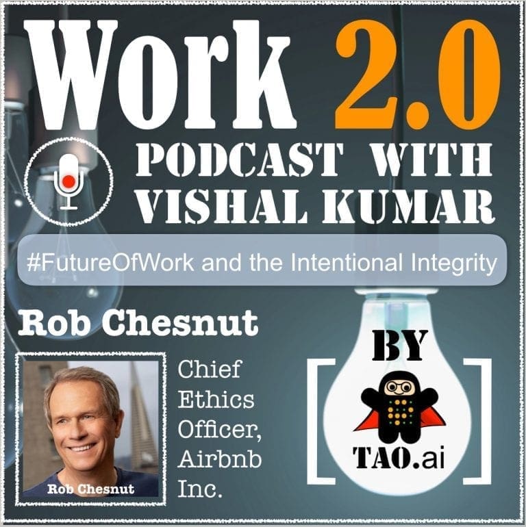 Discussing #IntentionalIntegrity and #FutureOfWork with @ChestnutRob (@AirBnB) on Work 2.0 Podcast #FutureofWork #Work2dot0 #Podcast