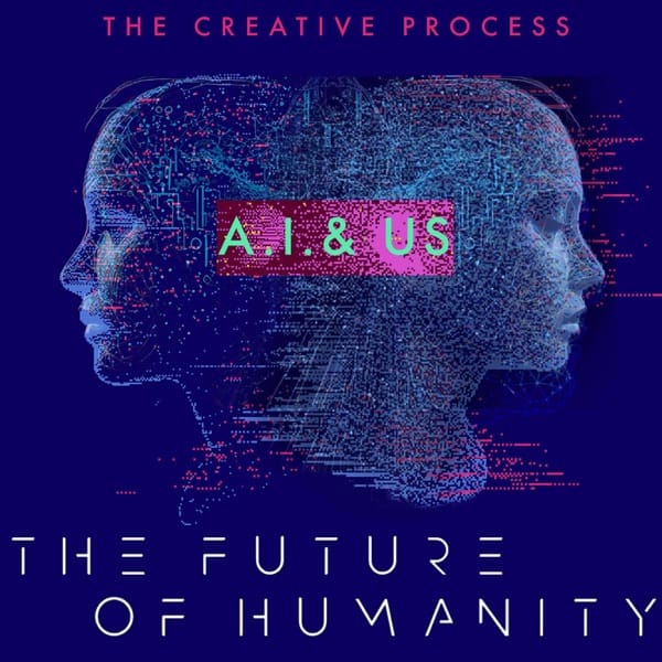 AI & The Future of Humanity:  Artificial Intelligence, Technology, VR, Algorithm, Automation, ChatBPT, Robotics, Augmented Re